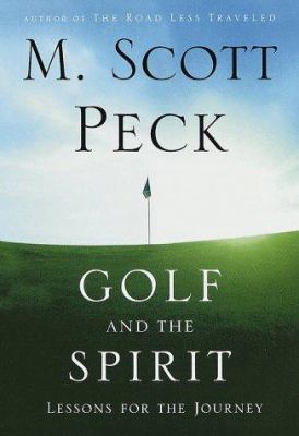 Golf and the spirit : lessons for the journey