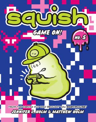 Squish. Vol. 5, Game on!
