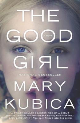The good girl : [a novel]
