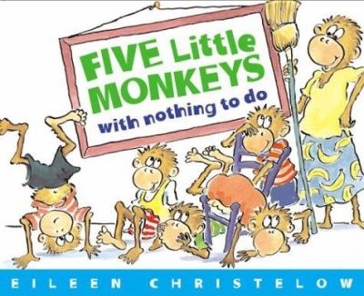 Five little monkeys with nothing to do