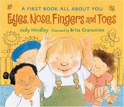 Eyes, nose, fingers, and toes: a first book about you