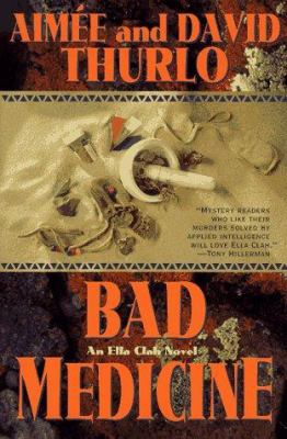 Bad Medicine : an Ella Clah novel