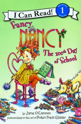 Fancy Nancy: the 100th day of school