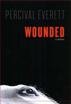 Wounded: a novel