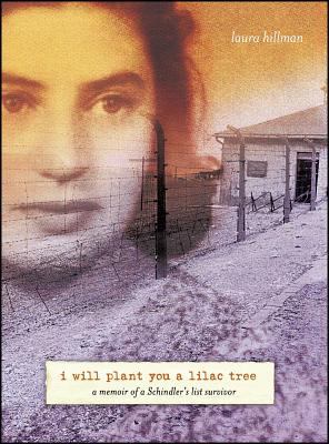 I will plant you a lilac tree : a memoir of a Schindler's list survivor