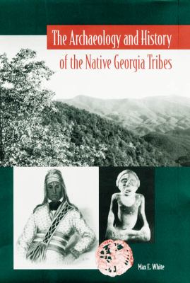 The archaeology and history of the Native Georgia tribes