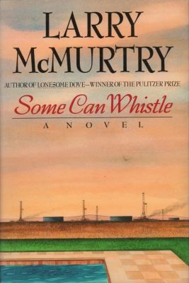 Some can whistle : a novel