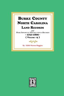 Burke County, North Carolina, land records and important miscellaneous records : 1751-1801, volume III