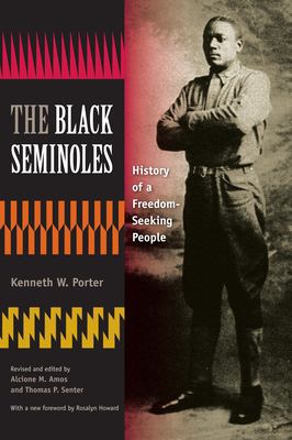 The Black Seminoles : history of a freedom-seeking people