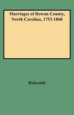 Marriages of Rowan County, North Carolina, 1753-1868