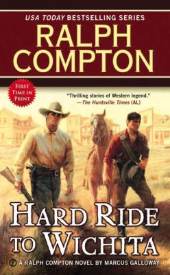 Hard ride to Wichita : a Ralph Compton novel