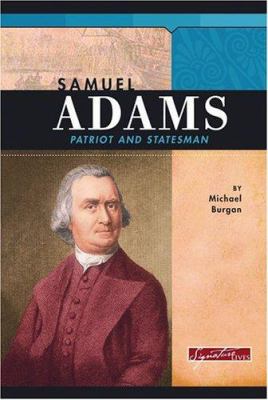 Samuel Adams : patriot and statesman