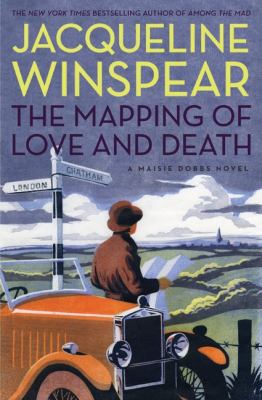 The mapping of love and death : a Maisie Dobbs novel