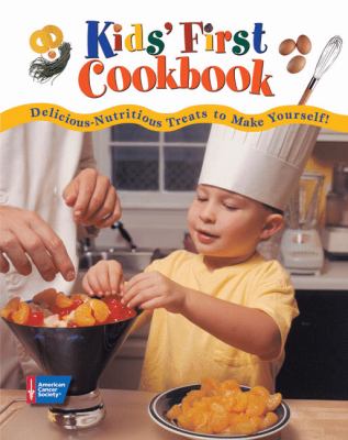Kids' first cookbook : delicious-nutritious treats to make yourself!