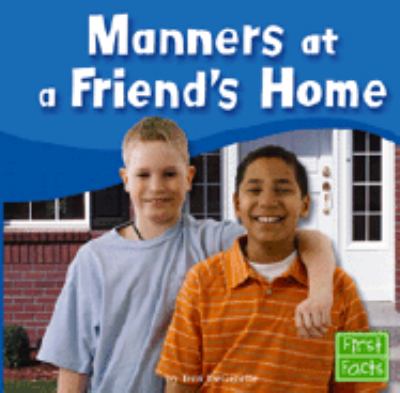 Manners at a friend's home