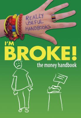 I'm broke! : the money handbook