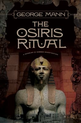 The Osiris ritual : a Newbury & Hobbes investigation