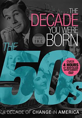 The decade you were born. The 50s