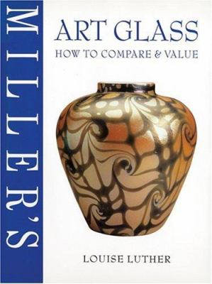 Miller's art glass : how to compare & value