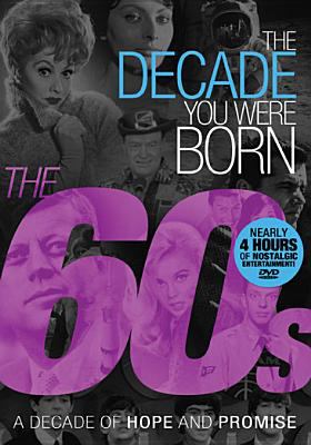 The decade you were born. The 60s