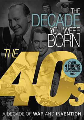 The decade you were born. The 40s