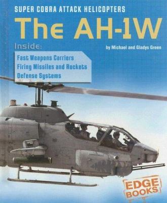 Super Cobra attack helicopters : the AH-1W