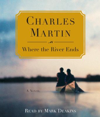 Where the river ends : a novel