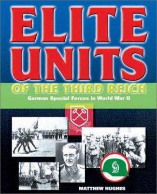 Elite units of the Third Reich : German special forces in World War II