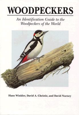 Woodpeckers : a guide to the woodpeckers of the world