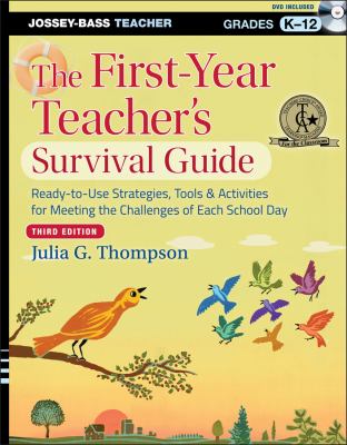 The first-year teacher's survival guide : ready-to-use strategies, tools and activities for meeting the challenges of each school day