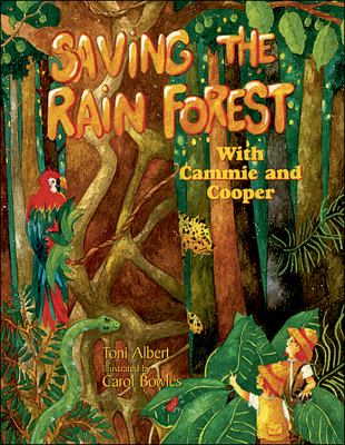 Saving the rain forest : with Cammie and Cooper