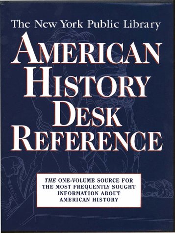 The New York Public Library American History Desk Reference