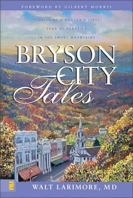 Bryson City tales : stories of a doctor's first year of practice in the Smoky Mountains