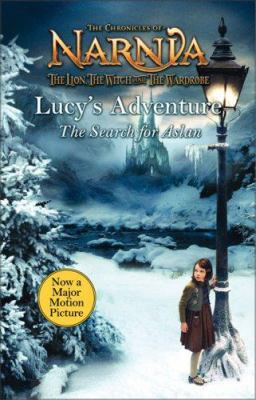 Lucy's adventure : the search for Aslan