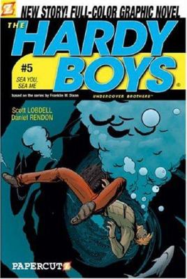 The Hardy boys, undercover brothers. #5, Sea you, sea me! /