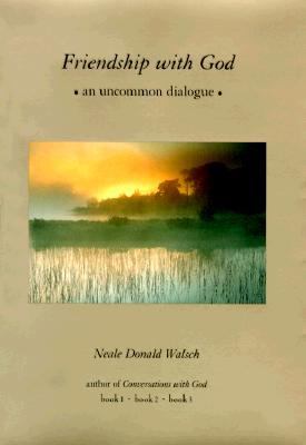 Friendship with God : an uncommon dialogue