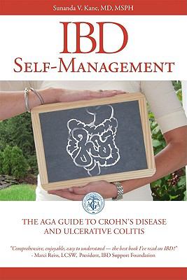 IBD self-management : the AGA guide to Crohn's disease and ulcerative colitis