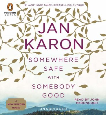 Somewhere safe with somebody good : a new Mitford novel