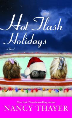 Hot flash holidays : a novel