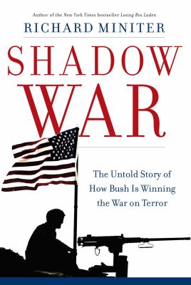 Shadow war : the untold story of how America is winning the war on terror