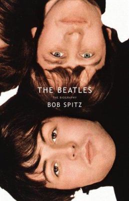 The Beatles : the biography