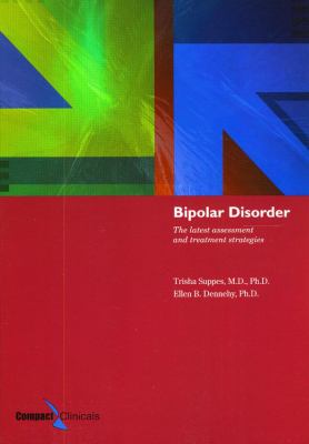 Bipolar disorder : the latest assessment and treatment strategies