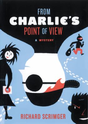 From Charlie's point of view ; A Mystery