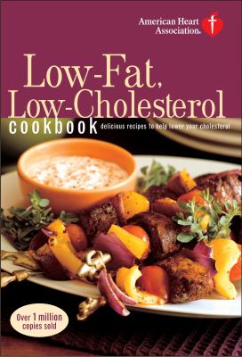 American Heart Association low-fat, low-cholesterol cookbook : delicious recipes to help lower your cholesterol.