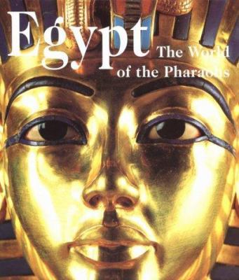 Egypt : the world of the pharaohs