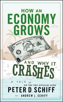 How an economy grows and why it crashes