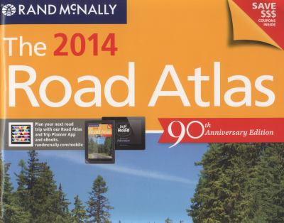 The 2014 road atlas : United States, Canada, Mexico