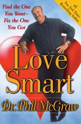 Love smart : find the one you want, fix the one you got