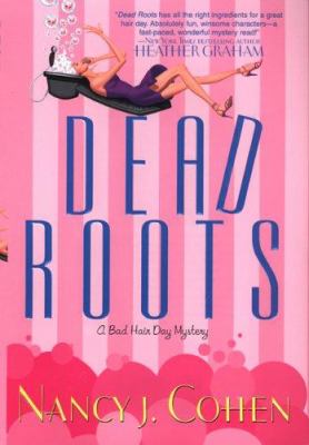 Dead Roots: a bad hair day mystery