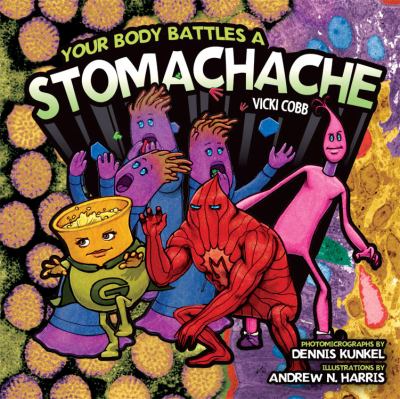 Your body battles a stomachache